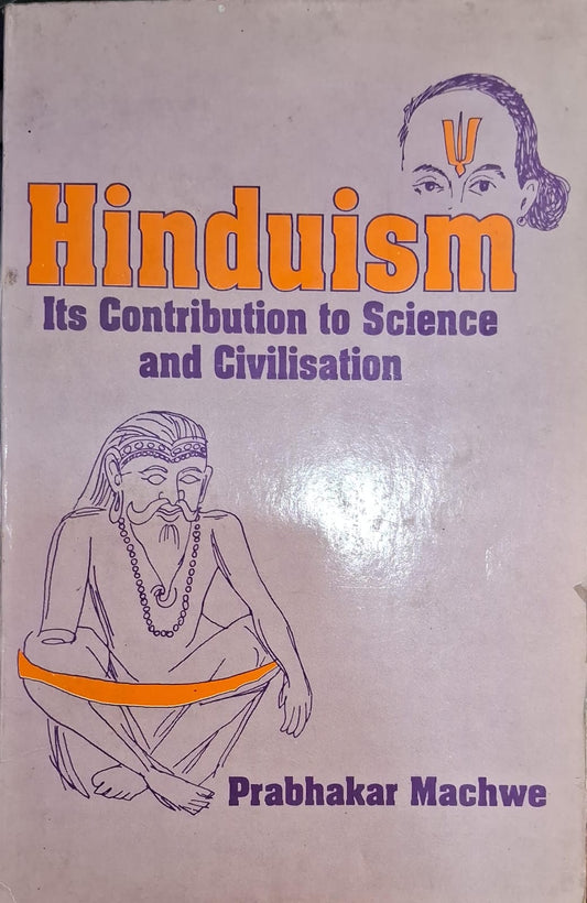 Hinduism Its Contribution to Science and Civilisation