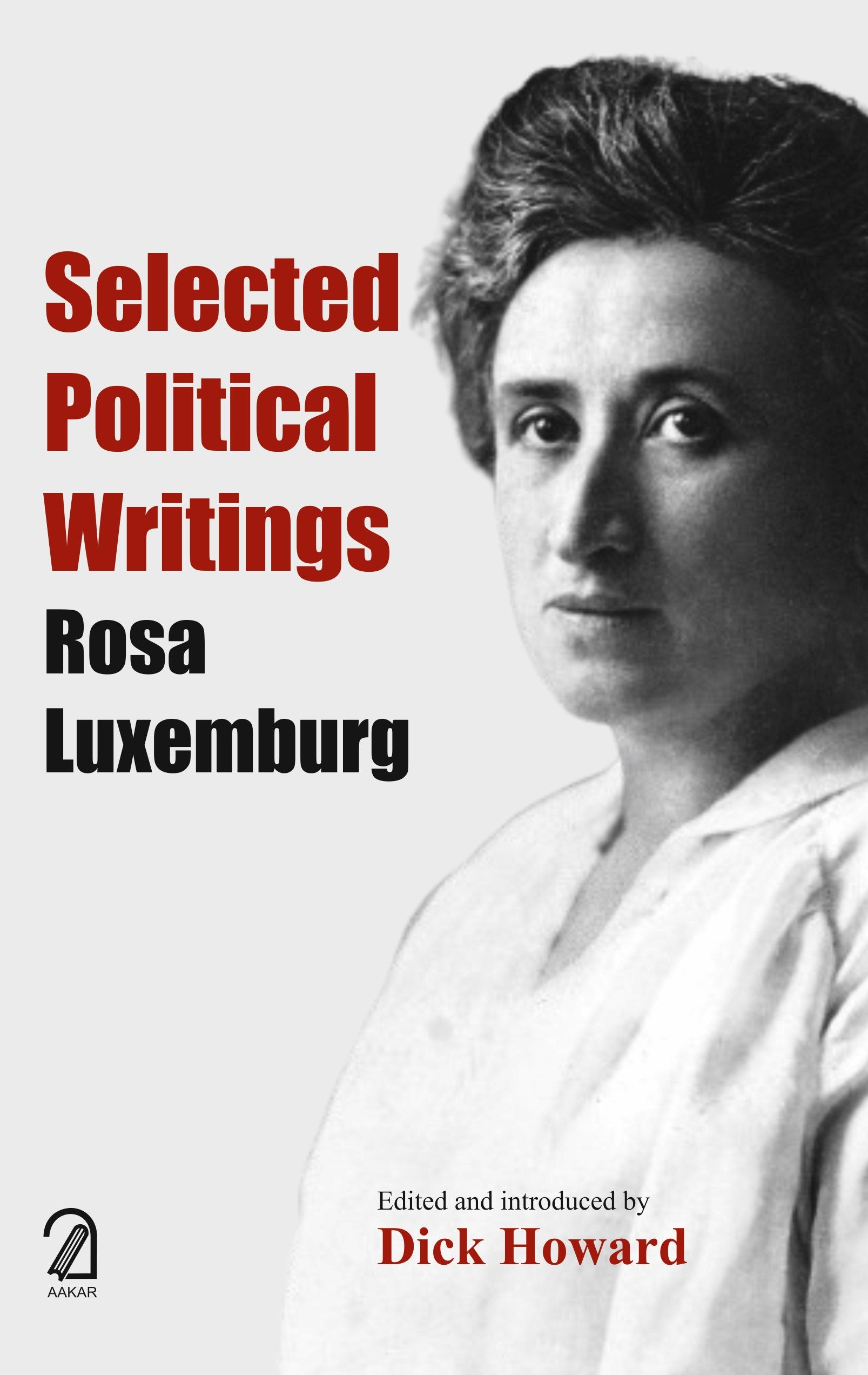 SELECTED POLITICAL WRITINGS OF ROSA LUXEMBURG