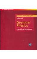 Quantum Physics: Berkeley Physics Course Vol 4 (SIE)