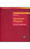 Quantum Physics: Berkeley Physics Course Vol 4 (SIE)