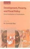 Development, Poverty and Fiscal Policy: Decentralization of Institutions