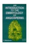 An Introduction To The Embryology Of Angiosperms