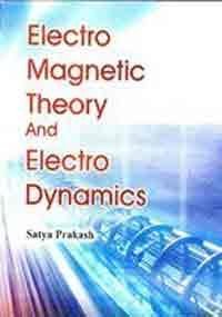 ELECTRO MAGNETIC THEORY AND ELECTRO DYNAMICS