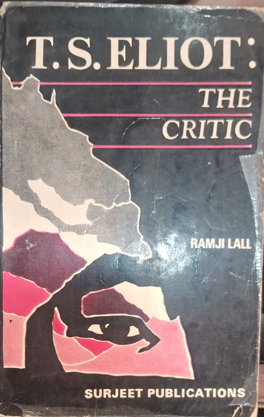 T.S. Eliot: The Critic