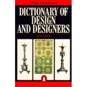 Dictionary of Design and designers, The Penguin (Penguin reference books)
