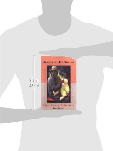 Hearts of Darkness: White Women Write Race