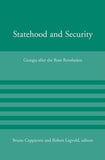 Statehood and Security – Georgia after the Rose Revolution (American Academy Studies in Global Security)