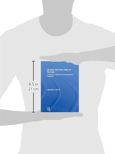 Russia and the Idea of Europe: A Study in Identity and International Relations (New International Relations)