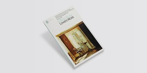 Love's Work (Penguin Modern Classics)