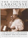 New Concise Larousse Gastronomique: The World's Greatest Cookery Encyclopedia