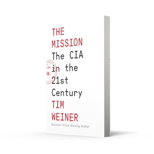 The Mission : The CIA in the 21st Century