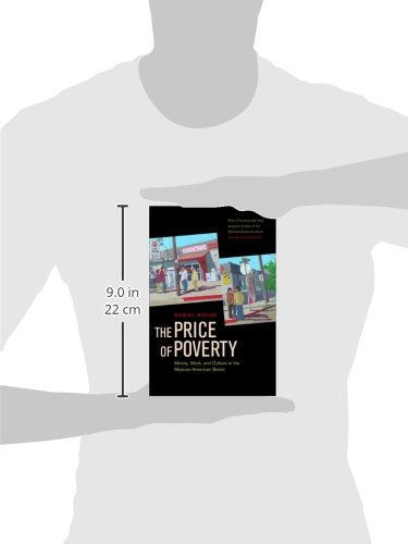 The Price of Poverty: Money, Work, and Culture in the Mexican-American Barrio