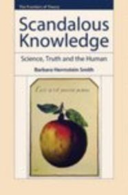 Scandalous Knowledge: Science, Truth And The Human
