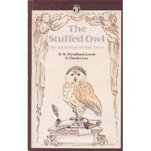 The Stuffed Owl: An Anthology of Bad Verse