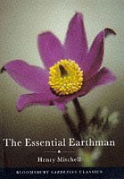 The Essential Earthman: Henry Mitchell on Gardening (Bloomsbury Gardening Classics)