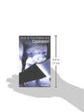 Castration: Ideas in Psychoanalysis