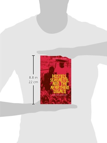 Hostels, Sexuality, and the Apartheid Legacy: Malevolent Geographies