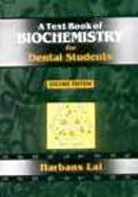 A Text Book of Biochemistry for Dental Students, Second Edition