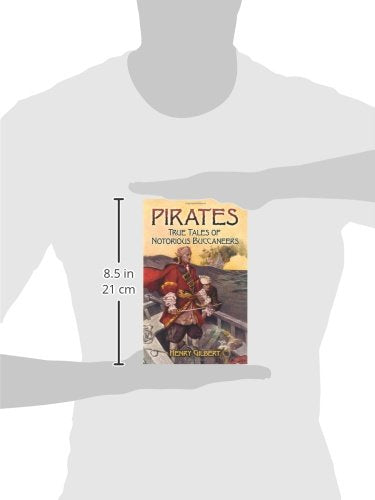 Pirates: True Tales of Notorious Buccaneers