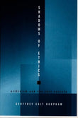 Shadows of Ethics: Criticism and the Just Society