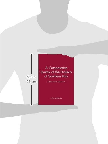A Comparative Syntax of the Dialects of Southern Italy: A Minimalist Approach: 33 (Publications of the Philological Society)