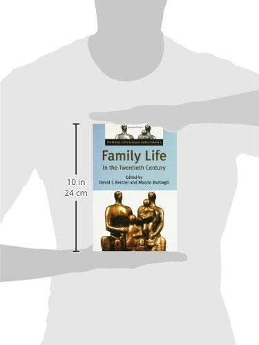 Family Life in the Twentieth Century V 3 (The History of the European Family)