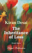 Kiran Desai: The Inheritance of Loss, A Critical study by Shakti Batra