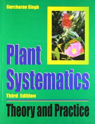 Plant Systematics: Theory and Practice