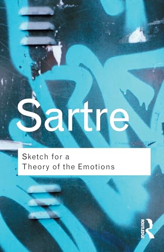Sketch for a Theory of the Emotions (Routledge Classics)