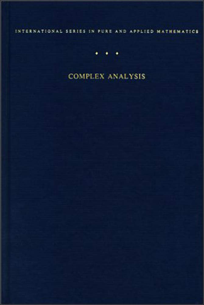 Complex Analysis (International Series in Pure and Applied Mathematics)