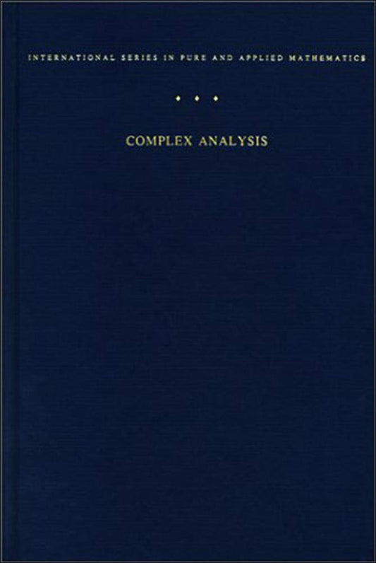 Complex Analysis (International Series in Pure and Applied Mathematics)