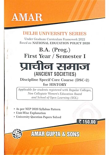 B.A. (Prog.) First Year / Semester I PRACHEEN SAMAAJ (ANCIENT SOCIETIES) in (HINDI) Discipline Specefic Core Course (DSC-2) for HISTORY