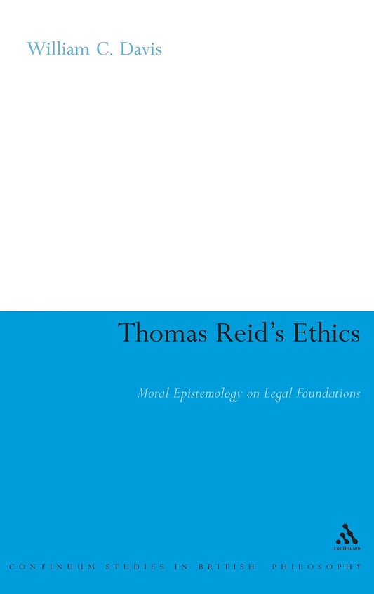 Thomas Reid's Ethics: Moral Epistemology on Legal Foundations