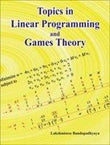 Topics in Linear Programmed and Games Theory