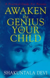 Awaken the Genius in Your Child: A Practical Guide for Parents