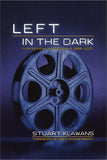 Left in the Dark: Film Reviews and Essays 1988-2001 (Nation Books)