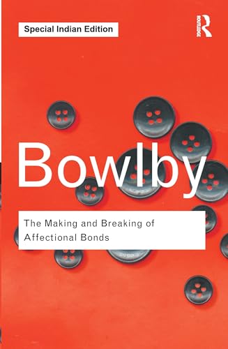 The Making and Breaking of Affectional Bonds