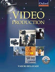 Video Production: Tools and techniques