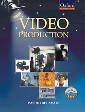 Video Production: Tools and techniques