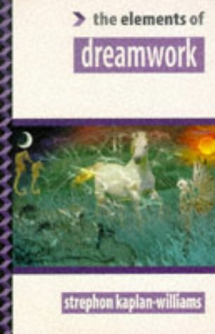 Dreamwork (The Elements of…) (Elements of ... S.)