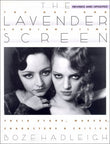 The Lavender Screen: Gay and Lesbian Films - Their Stars, Directors and Critics