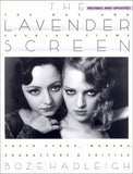 The Lavender Screen: Gay and Lesbian Films - Their Stars, Directors and Critics
