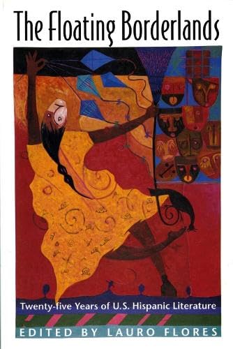 The Floating Borderlands: Twenty-Five Years of U.S. Hispanic Literature