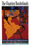 The Floating Borderlands: Twenty-Five Years of U.S. Hispanic Literature