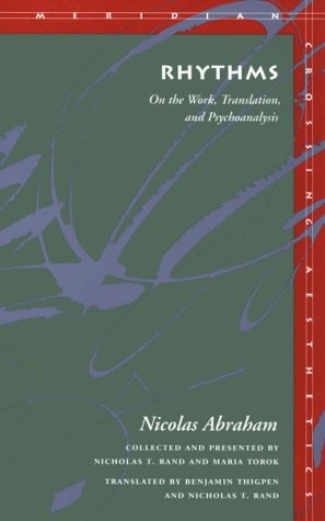 Rhythms: On the Work, Translation and Psychoanalysis (Meridian: Crossing Aesthetics)