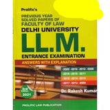 Prolific's Previous Year Solved Papers of Faculty of Law Delhi University LLM Entrance Examination Answers with Explanation by Rakesh Kumar Edition 2021