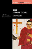 The White Devil (Revels Student Editions)