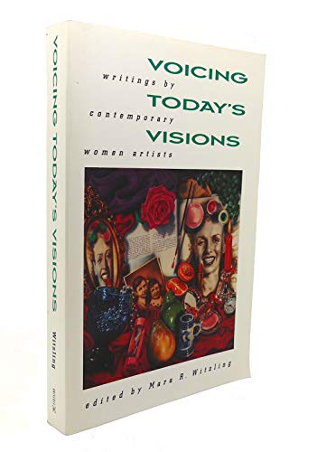 Voicing Today's Visions: Writings by Contemporary Women Artists
