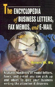 The Encyclopaedia of Business Letters, Fax Memos, and Email