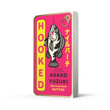Hooked: The instant Sunday Times bestseller from the award-winning author of BUTTER